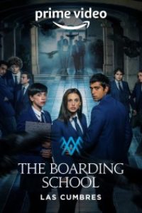 Download The Boarding School: Las Cumbres Season 1-2 2021 WeB-DL Multi Audio {Hindi-English-Spanish} 720p [350MB] || 1080p [1.5GB]