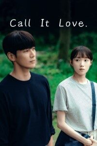 Download Call It Love (Season 1) Kdrama [S01E12 Added] {Korean With English Subtitles} WeB-DL 480p [200MB] || 720p [350MB] || 1080p [1.7GB]